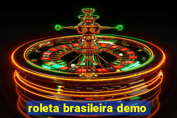 roleta brasileira demo